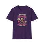 I crochet so I don't unravel T-Shirt