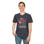 This hooker is not cheap T-Shirt