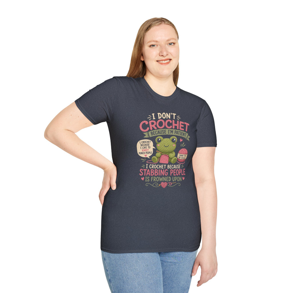 Because I'm patient T-Shirt
