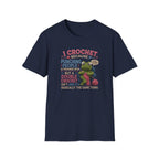 I crochet so I don't choke people T-Shirt