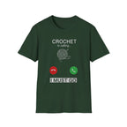 Crochet is calling must go T-Shirt