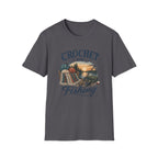 Crochet and fishing T-Shirt