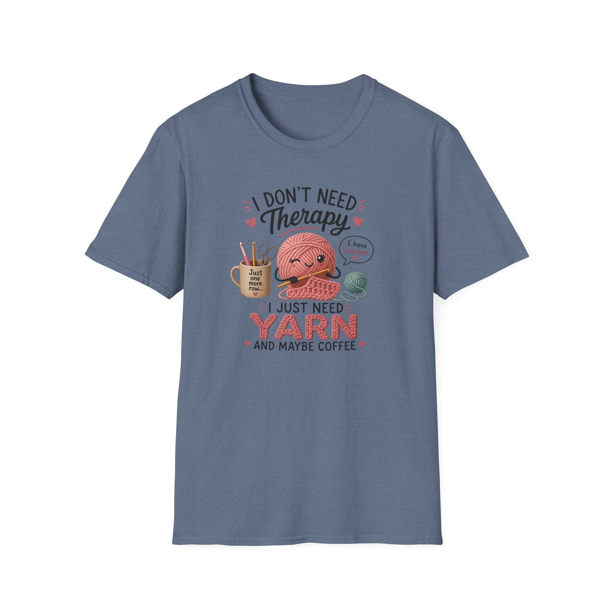 I don't need therapy, just yean T-Shirt